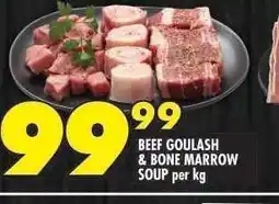 Shoprite BEEF GOULASH & BONE MARROW SOUP per kg offer