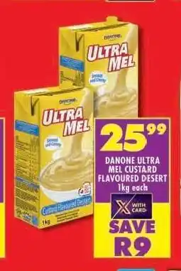 Shoprite DANONE ULTRA MEL CUSTARD FLAVOURED DESERT 1kg each offer
