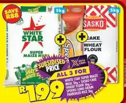 Shoprite White Star Super Maize Meal 5kg + Sasko Cake Wheat Flour 5kg + Spekko Long Grain Parboiled Rice 5kg offer