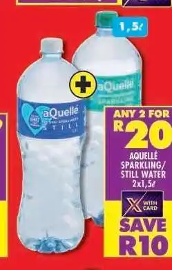 Shoprite aQuellé Sparkling/Still Water 2x1,5ℓ offer