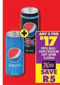 Shoprite PEPSI MAX/LIGHT/REGULAR SOFT DRINK 2x300ml offer
