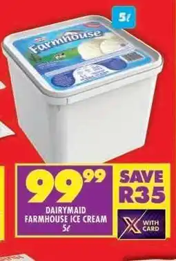 Shoprite DAIRYMAID FARMHOUSE ICE CREAM 5ℓ offer