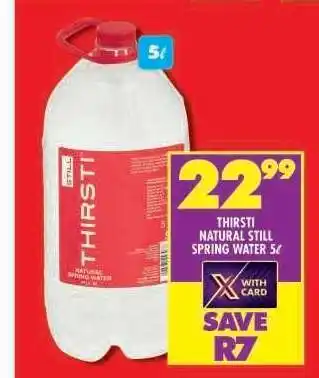 Shoprite THIRSTI NATURAL STILL SPRING WATER 5ℓ offer