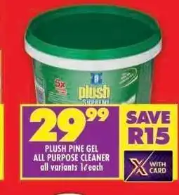 Shoprite PLUSH PINE GEL ALL PURPOSE CLEANER offer