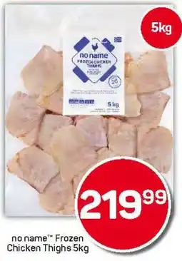 Pick n Pay Hypermarket no name Frozen Chicken Thighs 5kg offer