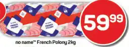 Pick n Pay Hypermarket no name French Polony 2kg offer
