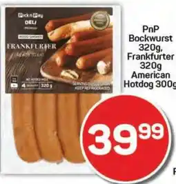 Pick n Pay Hypermarket PnP Bockwurst 320g, Frankfurter 320g, American Hotdog 300g offer