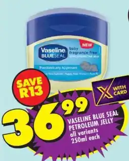 Shoprite Vaseline blue seal petroleum jelly all variants offer