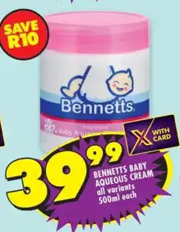 Shoprite Bennetts baby aqueous cream all variants offer