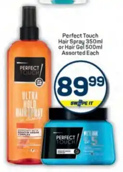 Pick n Pay Perfect Touch Hair Spray or Hair Gel Assorted Each offer