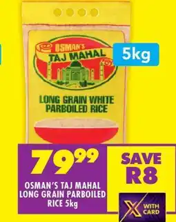 Shoprite OSMAN'S TAJ MAHAL LONG GRAIN PARBOILED RICE 5kg offer