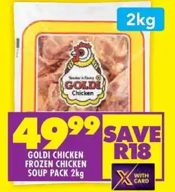 Shoprite GOLDI CHICKEN FROZEN CHICKEN SOUP PACK 2kg offer