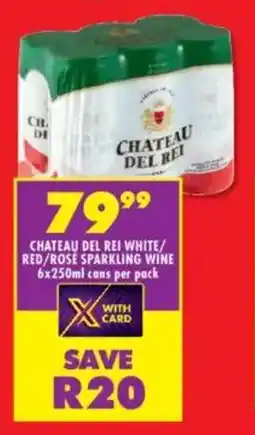Shoprite Liquor Chateau del rei white/ red/ rose sparkling wine cans offer