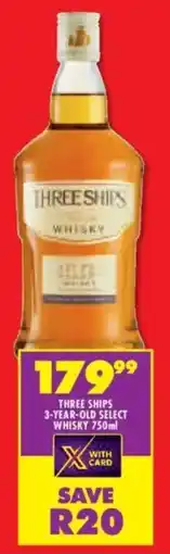 Shoprite Liquor Three ships 3-year-old select whisky offer