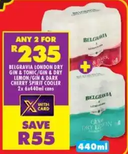 Shoprite Liquor Belgravia london dry gin & tonic/gin & dry lemon/gin & dark cherry spirit cooler cans offer