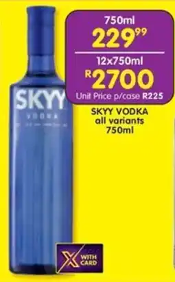 Shoprite Liquor Skyy vodka all variants offer