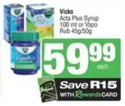 Spar Vicks Acta Plus Syrup or Vapo Rub offer