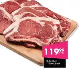 Save Bulk Club/ T-Bone Steak offer