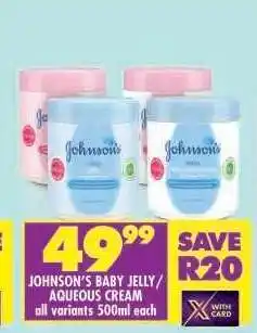 Shoprite JOHNSON'S BABY JELLY / AQUEOUS CREAM offer