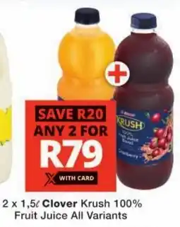 Checkers Clover Krush 100% Fruit Juice All Variants offer