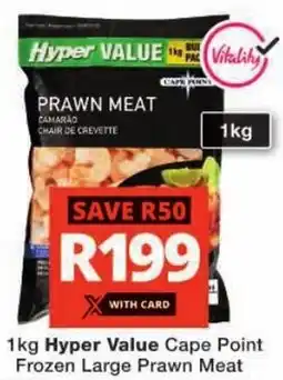 Checkers Hyper Value Cape Point Frozen Large Prawn Meat offer