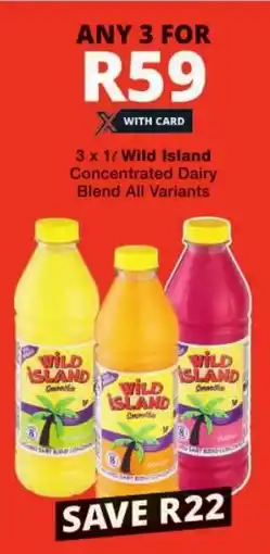 Checkers Wild Island Concentrated Dairy Blend All Variants offer