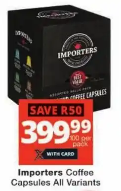 Checkers Importers Coffee Capsules All Variants offer