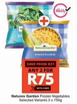 Checkers Hyper Natures Garden Frozen Vegetables Selected Variants offer