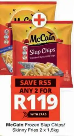 Checkers Hyper McCain Frozen Slap Chips/ Skinny Fries offer
