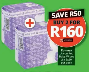 Checkers Hyper Epi-max Unscented Baby Wipes offer