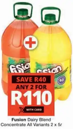 Checkers Hyper Fusion Dairy Blend Concentrate All Variants offer