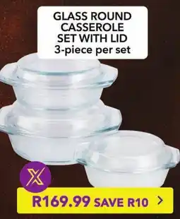 Shoprite Glass round casserole set with lid offer