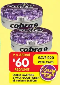 Shoprite Cobra lavender 5-wax floor polish all variants offer