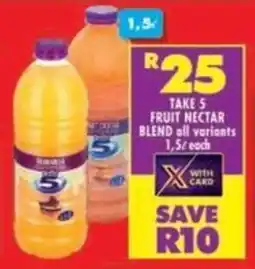 Shoprite Take 5 fruit nectar blend all variants offer