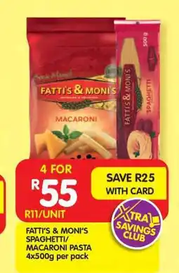 Shoprite Fatti's & Moni's Spaghetti/Macaroni Pasta 4x500g per pack offer