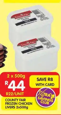 Shoprite COUNTY FAIR FROZEN CHICKEN LIVERS 2x500g offer