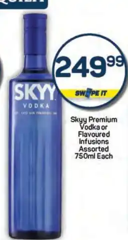 Pick n Pay Skyy Premium Vodka or Flavoured Infusions Assorted 750ml Each offer