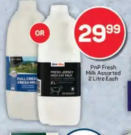 Pick n Pay PnP Fresh Milk Assorted 2 Litre Each offer