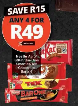 Checkers Hyper Nestlé Aero/ KitKat/ Bar-One/ Smarties/ Tex Chocolate Bar x 4 offer