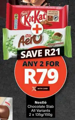 Checkers Hyper Nestlé Chocolate Slab All Variants offer