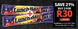 Checkers Hyper Cadbury Lunch Bar Max Chocolate Bar offer