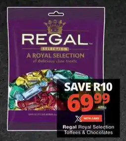 Checkers Hyper Regal Royal Selection Toffees & Chocolates offer