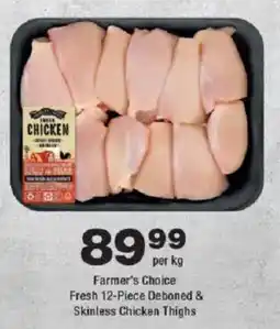 OK Foods Farmer's Choice Fresh Deboned & Skinless Chicken Thighs offer