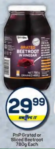 Pick n Pay Hypermarket PnP Grated or Sliced Beetroot offer
