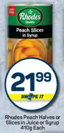 Pick n Pay Hypermarket Rhodes Peach Halves or Slices in Juice or Syrup offer