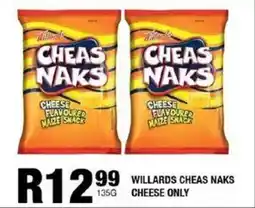 Take 'n Pay Willards cheas naks cheese only offer