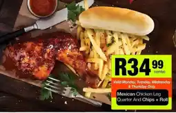 Take 'n Pay Mexican Chicken Leg Quarter And Chips + Roll offer
