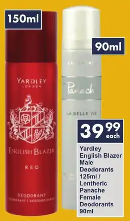 President Hyper Yardley English Blazer Male Deodorants/ Lentheric Panache Female Deodorants offer