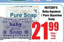 Boxer REITZER’S Baby Aqueous / Pure Glycerine Soap offer