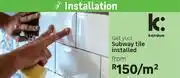 Leroy Merlin Kandua Subway Tile Installed-Per Sqm offer